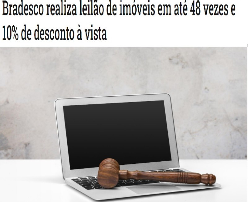 Bradesco realiza leilão de imóveis em até 48 vezes e 10% de desconto à vista