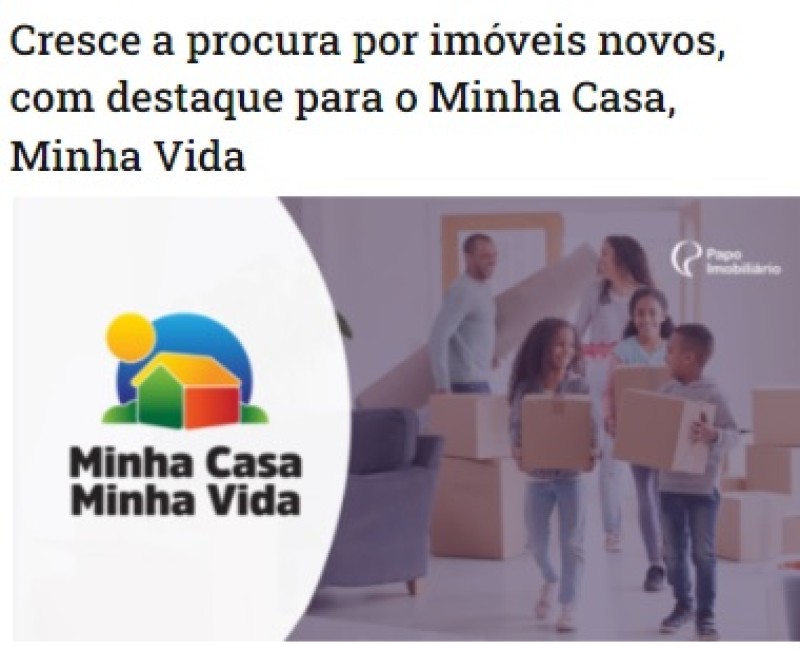 Cresce a procura por imóveis novos, com destaque para o Minha Casa, Minha Vida