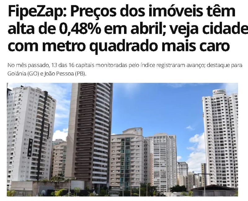 FipeZap: Preços dos imóveis têm alta de 0,48% em abril; veja cidades com metro quadrado mais caro